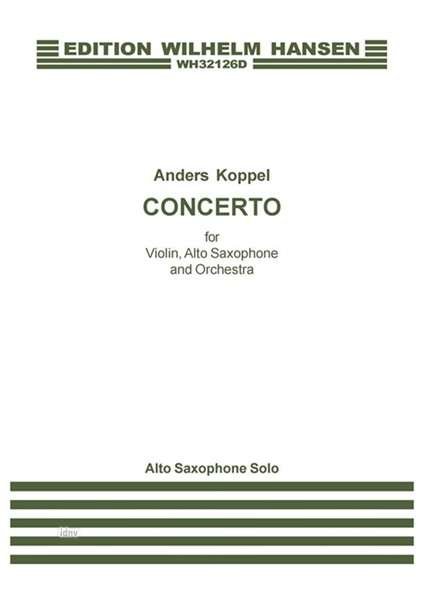 Cover for Anders Koppel · Anders Koppel: Concerto for Violin, Alto Saxophone and Orhestra       (Saxhophone Solo Part) (Partituren) (2015)