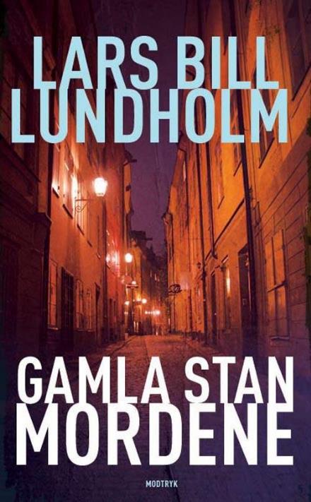 Cover for Lars Bill Lundholm · Serien om Axel Hake, 4. bind: Gamla Stan-mordene (Paperback Book) [2nd edition] [Paperback] (2011)