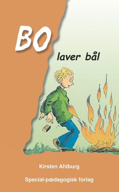 Cover for Kirsten Ahlburg · Bo: Bo laver bål (Hæftet bog) [1. udgave] (2002)