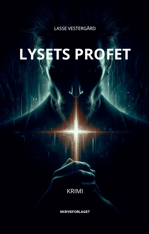 Cover for Lasse Vestergård · Lysets profet (Sewn Spine Book) [1st edition] (2024)