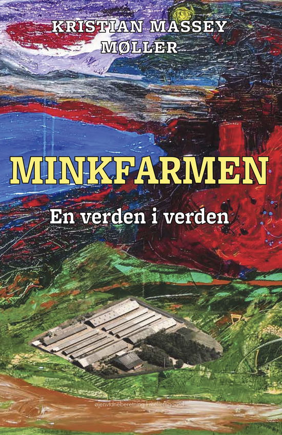 Cover for Kristian Massey Møller · Minkfarmen (Sewn Spine Book) [1º edição] (2025)