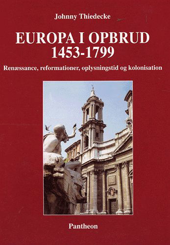 Cover for Johnny Thiedecke · Europa i opbrud 1453-1799 (Sewn Spine Book) [1st edition] (2005)