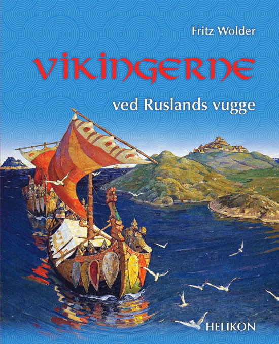 Cover for Fritz Wolder · Vikingerne ved Ruslands vugge (Sewn Spine Book) [1.º edición] (2016)