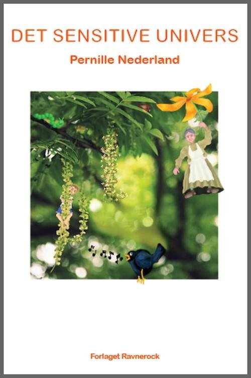Cover for Pernille Nederland · Det sensitive univers (Sewn Spine Book) [1.º edición] (2011)