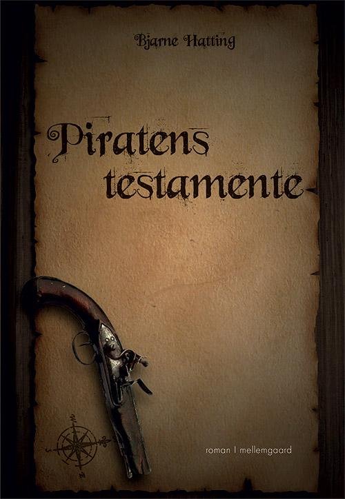 Cover for Bjarne Hatting · Piratens testamente (Book) [1st edition] (2015)
