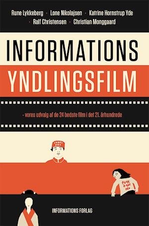 Cover for Rune Lykkeberg, Ralf Christensen, Lone Nikolajsen, Christian Monggaard og Katrine Hornstrup Yde · Informations yndlingsfilm (Heftet bok) [1. utgave] (2020)