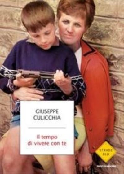 Cover for Giuseppe Culicchia · Il Tempo Di Vivere Con Te (Buch) (2021)