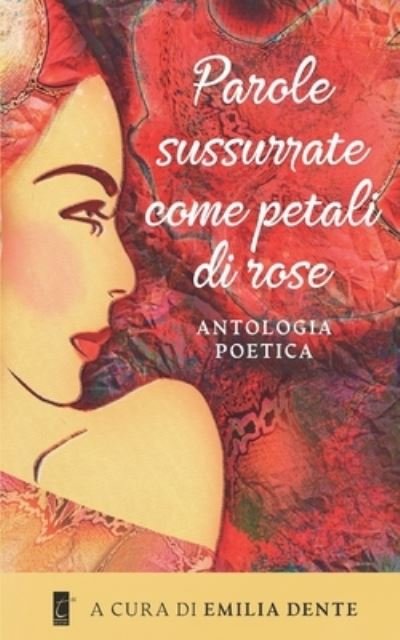 Cover for Aa VV · Parole sussurrate come petali di rose (Paperback Bog) (2021)