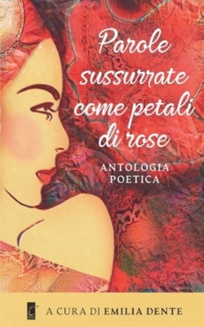 Cover for Aa VV · Parole sussurrate come petali di rose (Pocketbok) (2021)