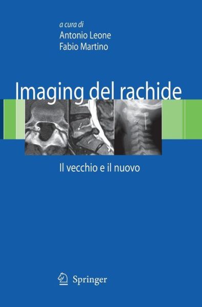 Cover for Antonio Leone · Imaging Del Rachide: Il Vecchio E Il Nuovo (Gebundenes Buch) (2008)