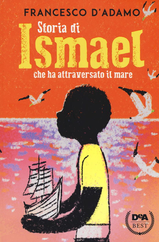 Cover for Francesco D'Adamo · Storia Di Ismael Che Ha Attraversato Il Mare (Bok)