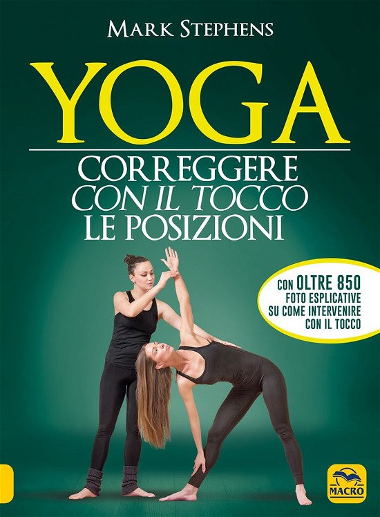 Yoga. Correggere Con Il Tocco Le Posizioni - Mark Stephens - Bøker -  - 9788862283359 - 