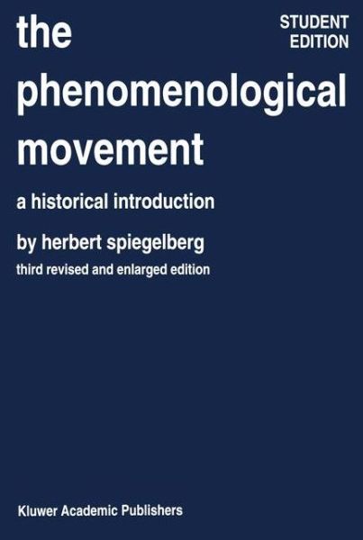 Herbert Spiegelberg · The Phenomenological Movement: A Historical Introduction - Phaenomenologica (Paperback Book) [3rd ed. 1994 edition] (1981)