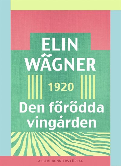 Cover for Elin Wägner · Den förödda vingården (ePUB) (2015)