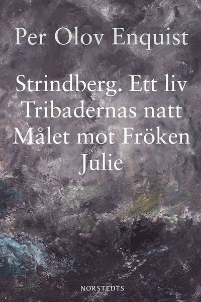 Cover for Per Olov Enquist · Strindberg : ett liv (ePUB) (2014)