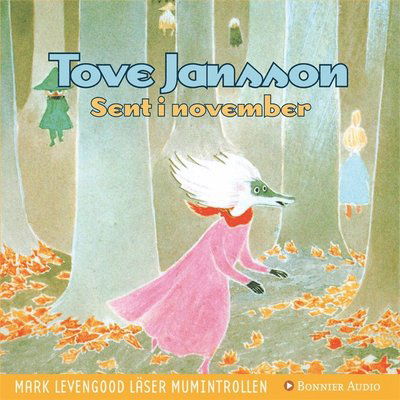 Cover for Tove Jansson · Mumintrollen: Sent i november (Audiobook (MP3)) (2008)