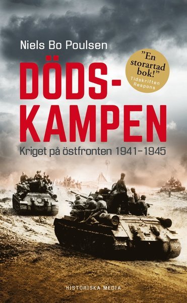 Cover for Niels Bo Poulsen · Dödskampen : kriget på östfronten 1941-1945 (Taschenbuch) (2020)