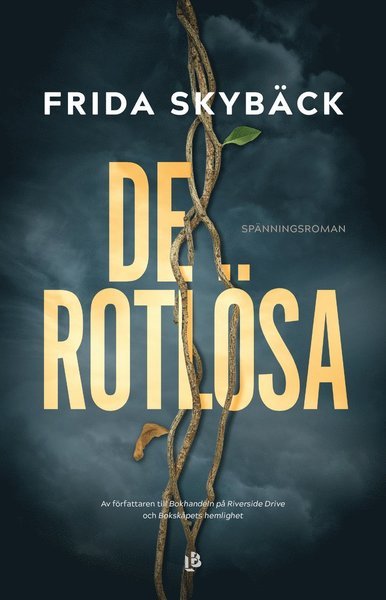 Cover for Frida Skybäck · De rotlösa (Indbundet Bog) (2021)