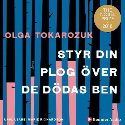 Cover for Olga Tokarczuk · Styr din plog över de dödas ben (Audiobook (MP3)) (2019)