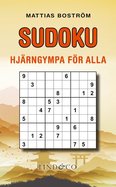 Sudoku : Hjärngympa för alla - Mattias Boström - Kirjat - Lind & Co - 9789180184359 - tiistai 10. toukokuuta 2022