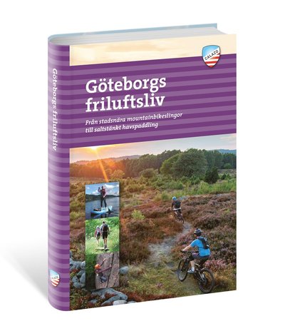 Cover for Richard Olofsson · Göteborgs Friluftsliv : Från stadsnära mountainbikeslingor till saltstänkt (Paperback Book) (2018)