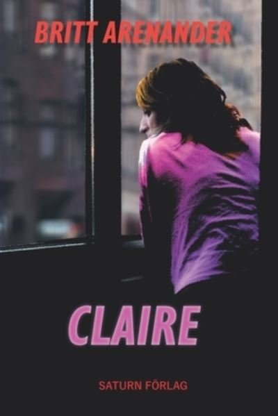 Cover for Britt Arenander · Claire (Paperback Book) (2021)