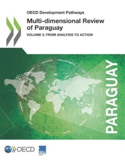 Multi-dimensional review of Paraguay - Organisation for Economic Co-operation and Development: Development Centre - Kirjat - Organization for Economic Co-operation a - 9789264868359 - tiistai 1. lokakuuta 2019
