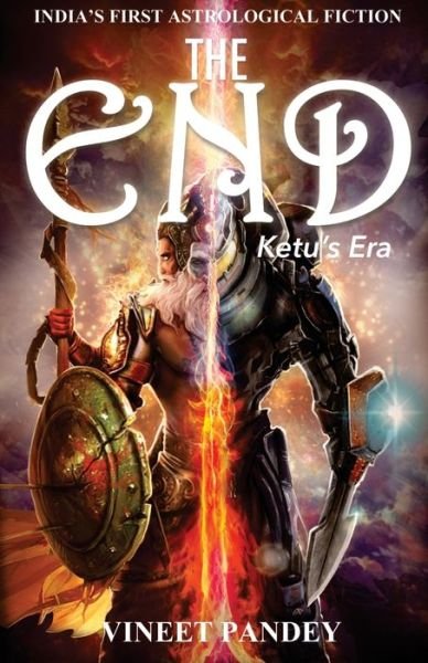 Cover for Vineet Pandey · The End - Ketu's Era (Paperback Book) (2017)