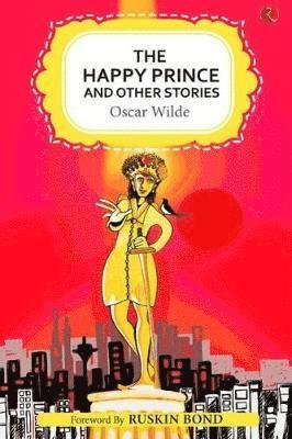 The Happy Prince and Other Stories - Oscar Wilde - Bücher - Rupa & Co - 9789353041359 - 20. Juli 2018