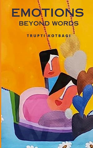 Cover for Trupti Kotbagi · Emotions Beyond Words (Book) (2023)