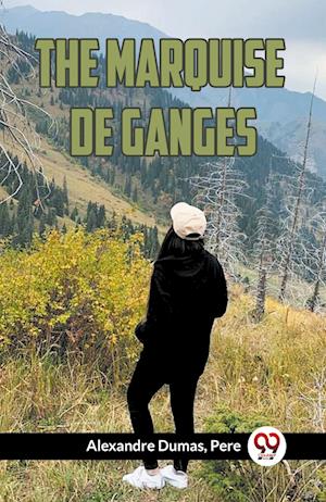Cover for Pere Alexandre Dumas · THE MARQUISE DE GANGES (Edition2023) (Paperback Book) (2023)