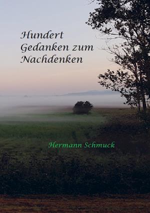 Cover for Hermann Schmuck · Hundert Gedanken zum Nachdenken (Pocketbok) (2021)