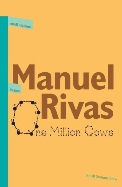 Cover for Manuel Rivas · One Million Cows (Small Stations Fiction Book 1) (Paperback Book) (2015)