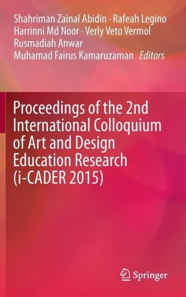 Cover for Proceedings of the 2nd International Colloquium of Art and Design Education Research (i-CADER 2015) (Hardcover Book) [1st ed. 2016 edition] (2016)