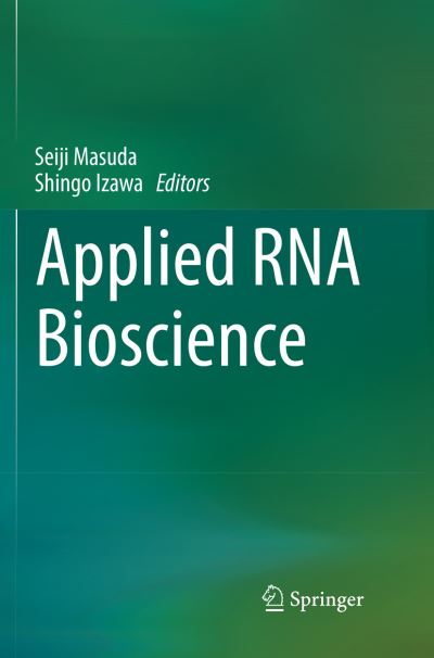 Cover for Applied RNA Bioscience (Paperback Book) [Softcover reprint of the original 1st ed. 2018 edition] (2019)