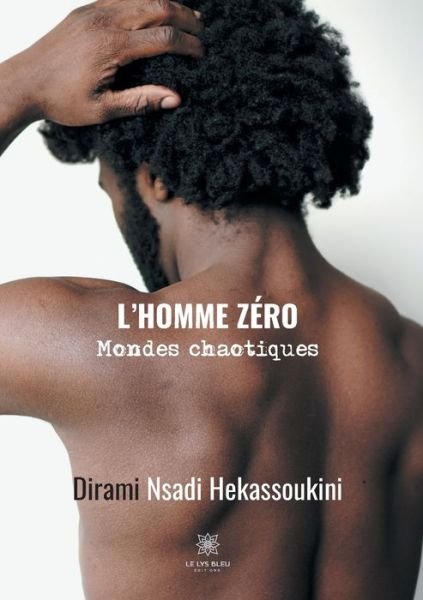 Cover for Dirami Nsadi Hekassoukini · L'homme zero (Paperback Book) (2020)