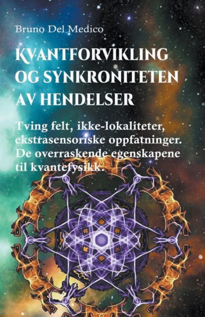 Cover for Bruno del Medico · Kvantforvikling og synkroniteten av hendelser (Paperback Book) (2022)