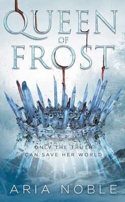 Cover for Aria Noble · Queen of Frost (Paperback Book) (2021)