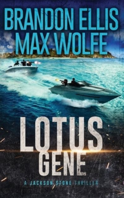 Cover for Max Wolfe · Lotus Gene: A Jackson Stone Thriller - A Jackson Stone Espionage Technothriller Adventure (Taschenbuch) (2022)