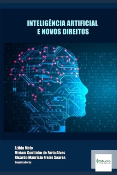 Cover for Miriam Coutinho De Faria Alves · Inteligencia Artificial E Novos Direitos - Pesquisas de Destaque: Temas Atuais de Direito (Paperback Book) (2021)