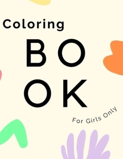 Cover for Hx Publications · Sweet Coloring Book For Girls: Girls Coloring Book Only Girls Coloring Book for Little Princess Age 4 (Taschenbuch) (2021)