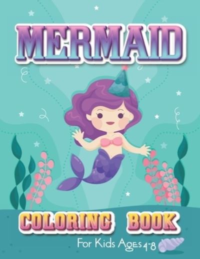 Cover for Potterheads Press · Mermaid Coloring Book for Kids Ages 4-8 (Paperback Book) (2020)