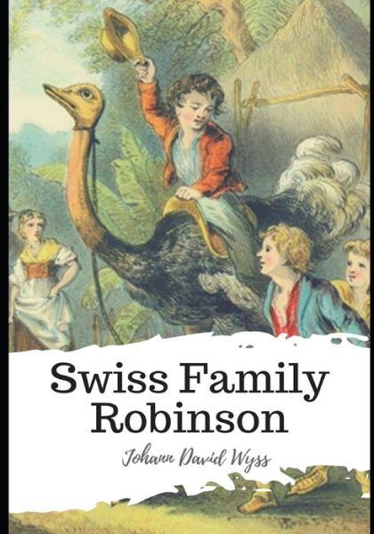 Cover for Johann David Wyss · Swiss Family Robinson (Paperback Book) (2021)