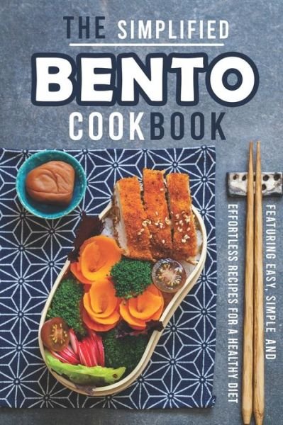 Cover for Angel Burns · The Simplified Bento Cookbook (Paperback Book) (2020)