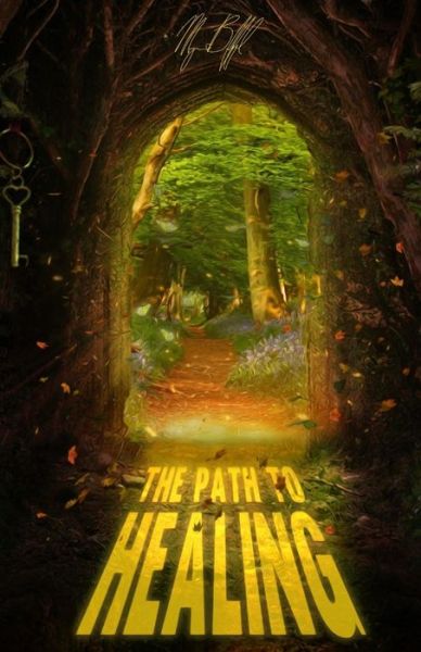 Cover for Morgann Lynn Brafford · The path to healing (Paperback Book) (2020)