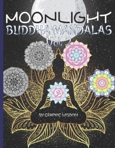 Cover for Graphic Wisdom · Moonlight buddha mandalas Vol. 2 (Paperback Bog) (2020)