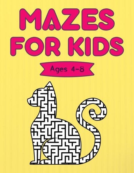 Cover for S R Creative Press · Mazes For Kids Ages 4-8 (Taschenbuch) (2020)