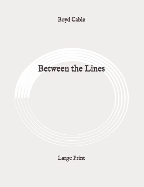 Cover for Boyd Cable · Between the Lines (Paperback Book) (2020)