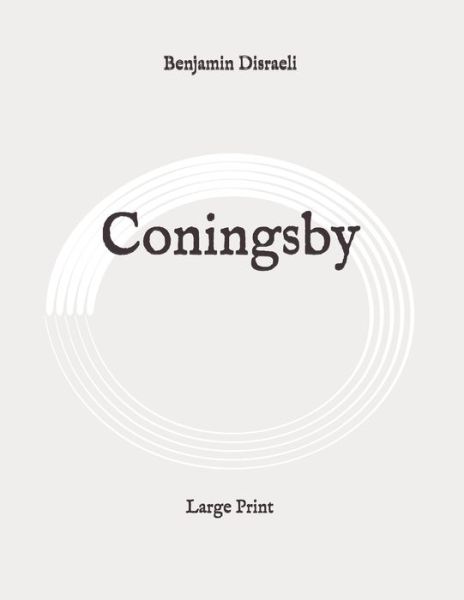 Cover for Benjamin Disraeli · Coningsby (Paperback Book) (2020)