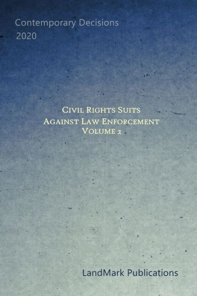 Cover for Landmark Publications · Civil Rights Suits Against Law Enforcement (Paperback Book) (2020)